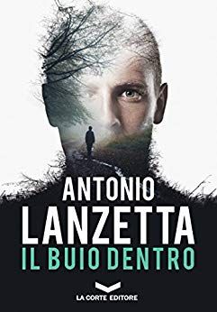 Il buio dentro di Antonio Lanzetta