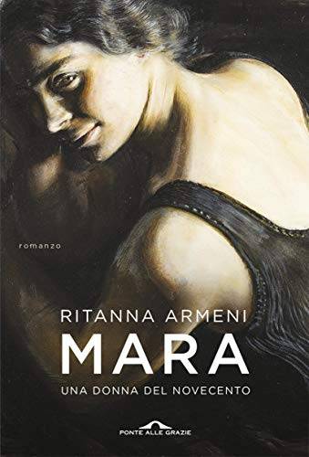 Mara. Una donna del Novecento di Ritanna Armeni