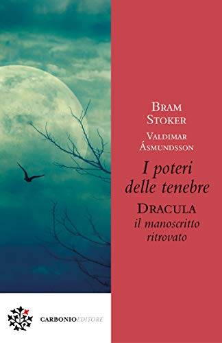 I poteri delle tenebre. Dracula, il manoscritto ritrovato di Bram Stoker e Vladimai Asmundsson