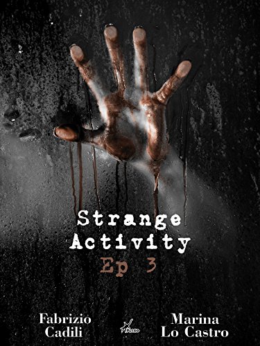 Strange Activity 3 di Marina Lo Castro e Fabrizio Cadili
