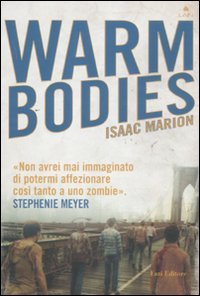 Warm Bodies di Isaac Marion