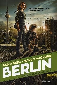 Berlin. L'alba di Alexanderplatz di Fabio Geda e Marco Magnone