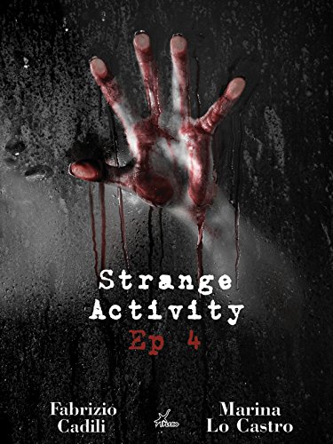 Strange Activity 4 di Marina Lo Castro e Fabrizio Cadili