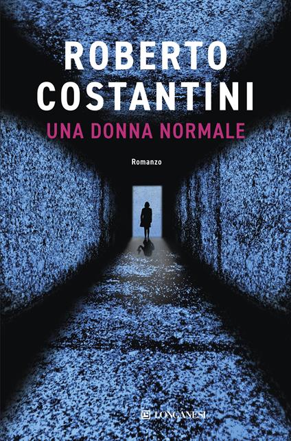 Una donna normale di Roberto Costantini