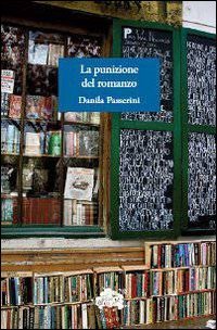 La punizione del romanzo di Danila Passerini
